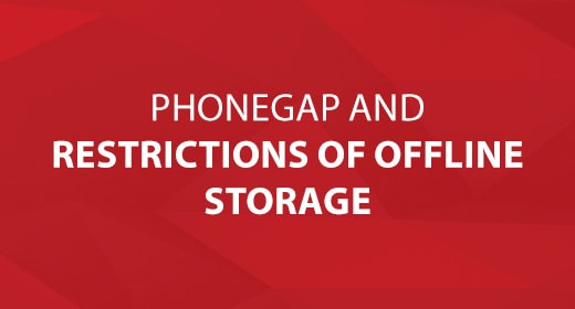 PhoneGap and Restrictions of Offline Storage