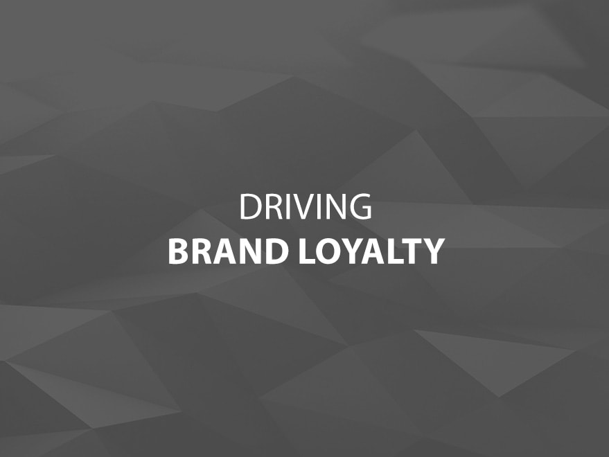 Driving Brand Loyalty