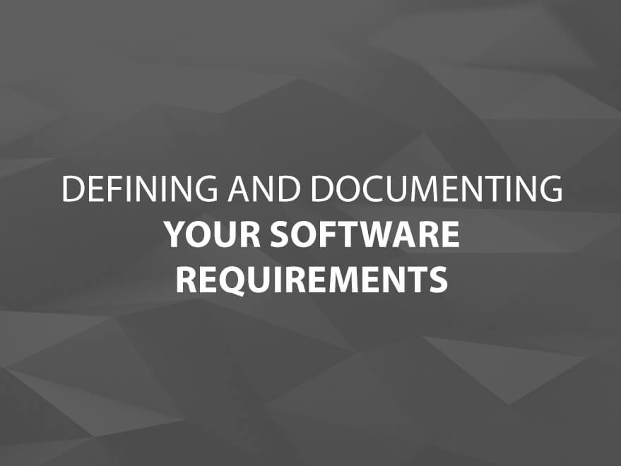 Defining and Documenting Your Software Requirements text image