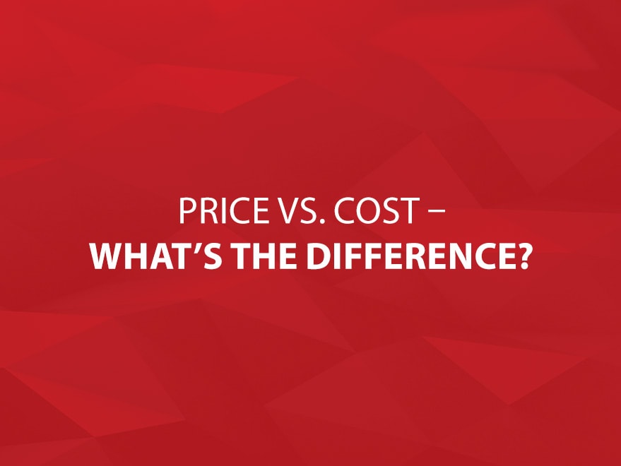 Price vs. Cost – What’s the Difference?