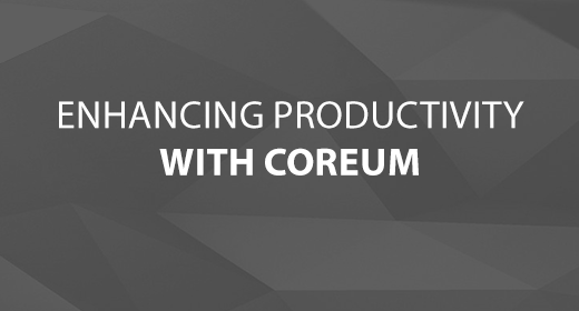 Enhancing Productivity With CoreUM