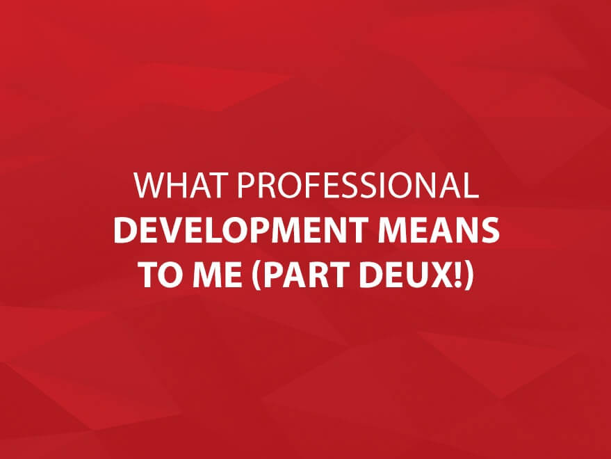 What Professional Development Means To Me