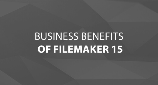 Business Benefits of FileMaker 15