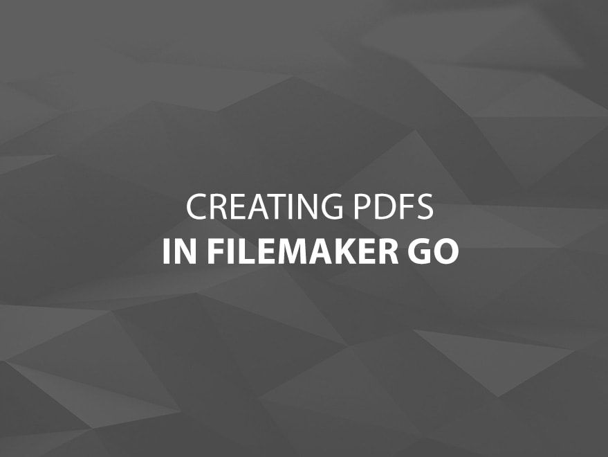 Creating PDFs from FileMaker Go Main Title Image