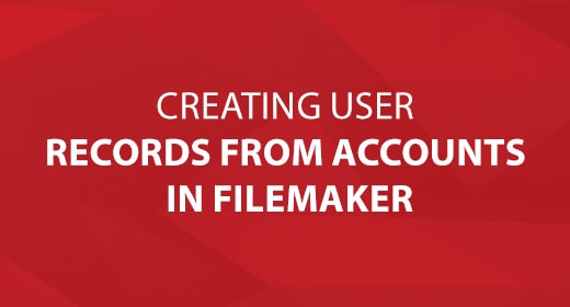Creating User Records from Accounts in FileMaker Image