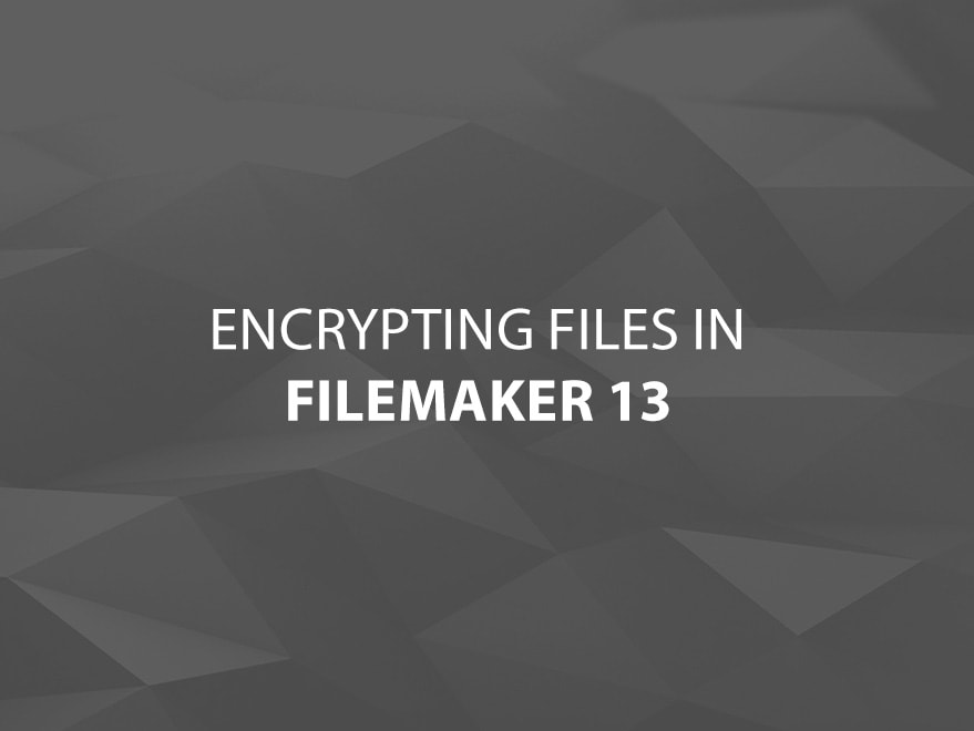 Encrying Files in FileMaker Main Title Image