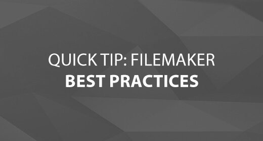 Quick Tip: FileMaker Best Practices Image