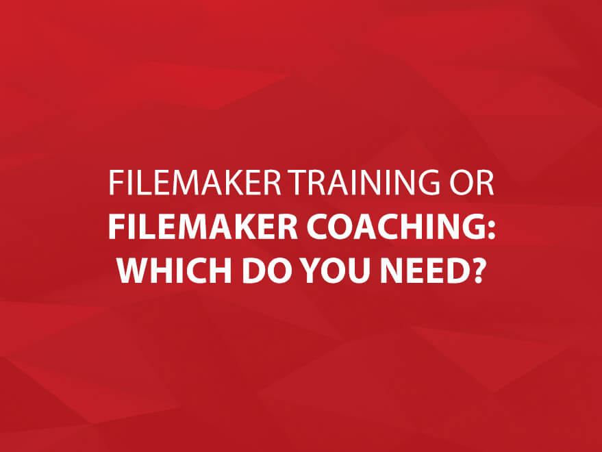 FileMaker Training or FileMaker Coaching: Which Do You Need?