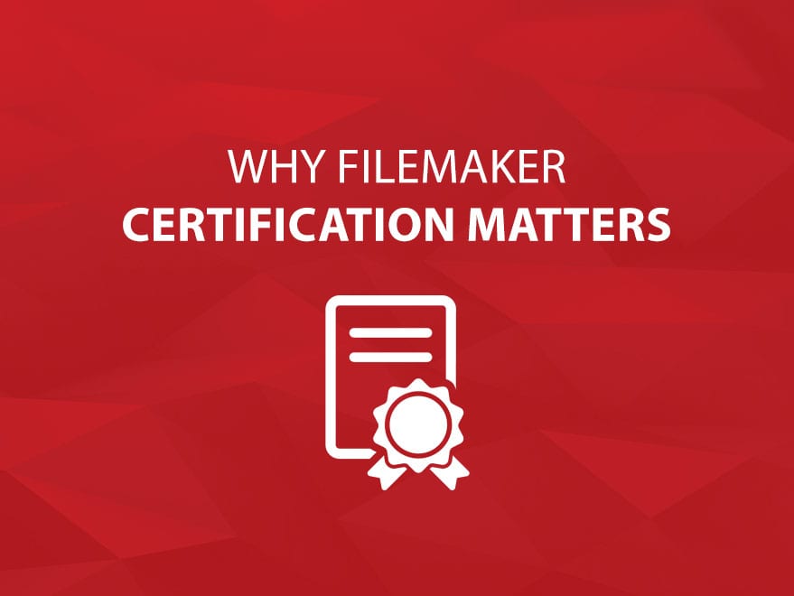 Why FileMaker Certification Matters Main Title Image