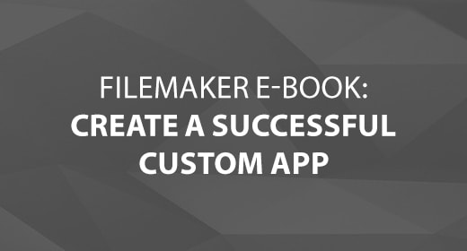 FileMaker E-Book – Create a Successful Custom App Image