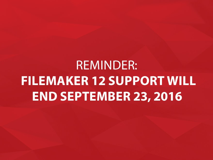 FileMaker 12 Support Will End September 23, 2016