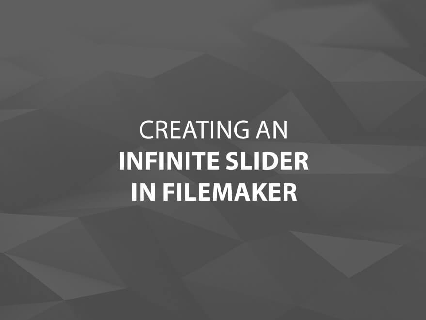 Creating an Infinite Slider in FileMaker Title Image