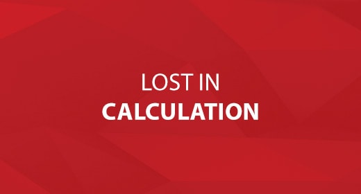 Lost in Calculation