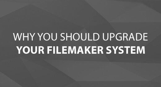 Why You Should Upgrade Your FileMaker System Image