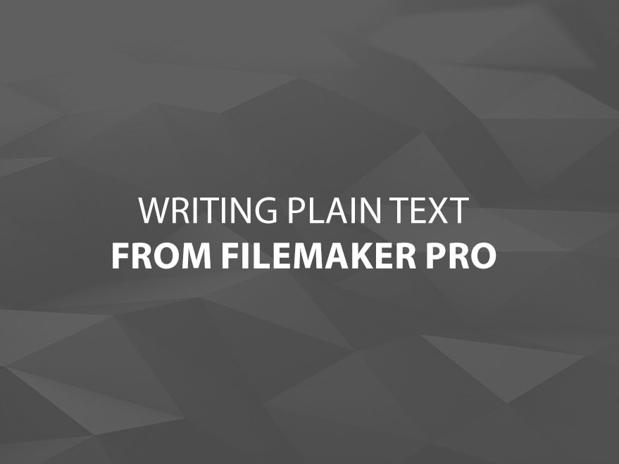 Writing Plaintext from FileMaker Pro Main Title Image