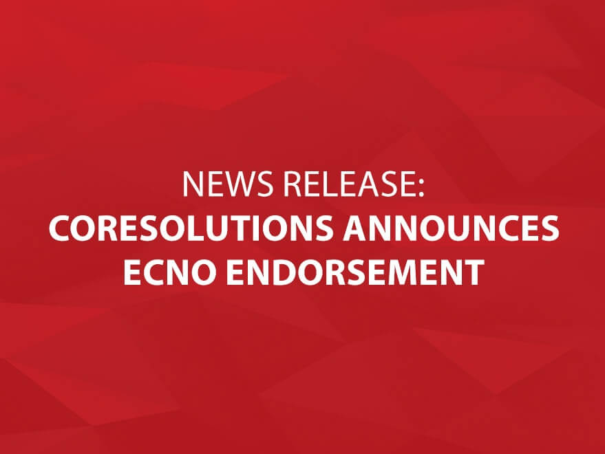 News Release: CoreSolutions Announces ECNO Endorsement
