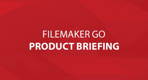 FileMaker Go Product Briefing