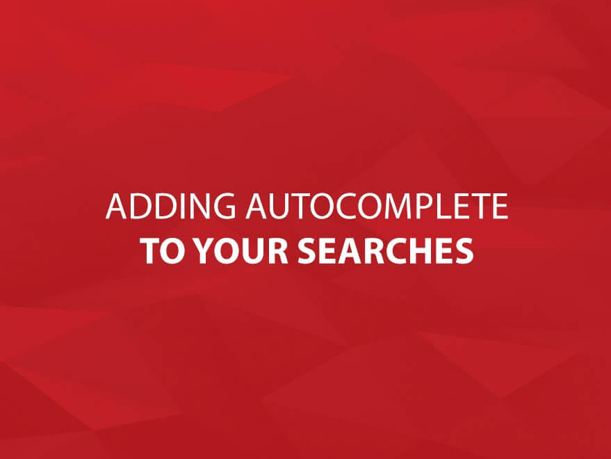 Adding Autocomplete To Your Searches