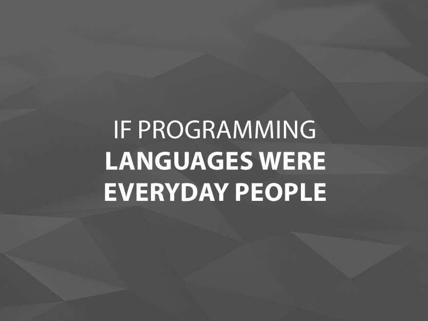 If Programming Languages Were Everyday People text image